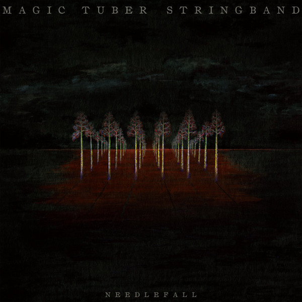 MAGIC TUBER STRINGBAND — Needlefall