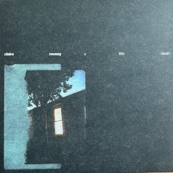 CLAIRE ROUSAY — A Little Death