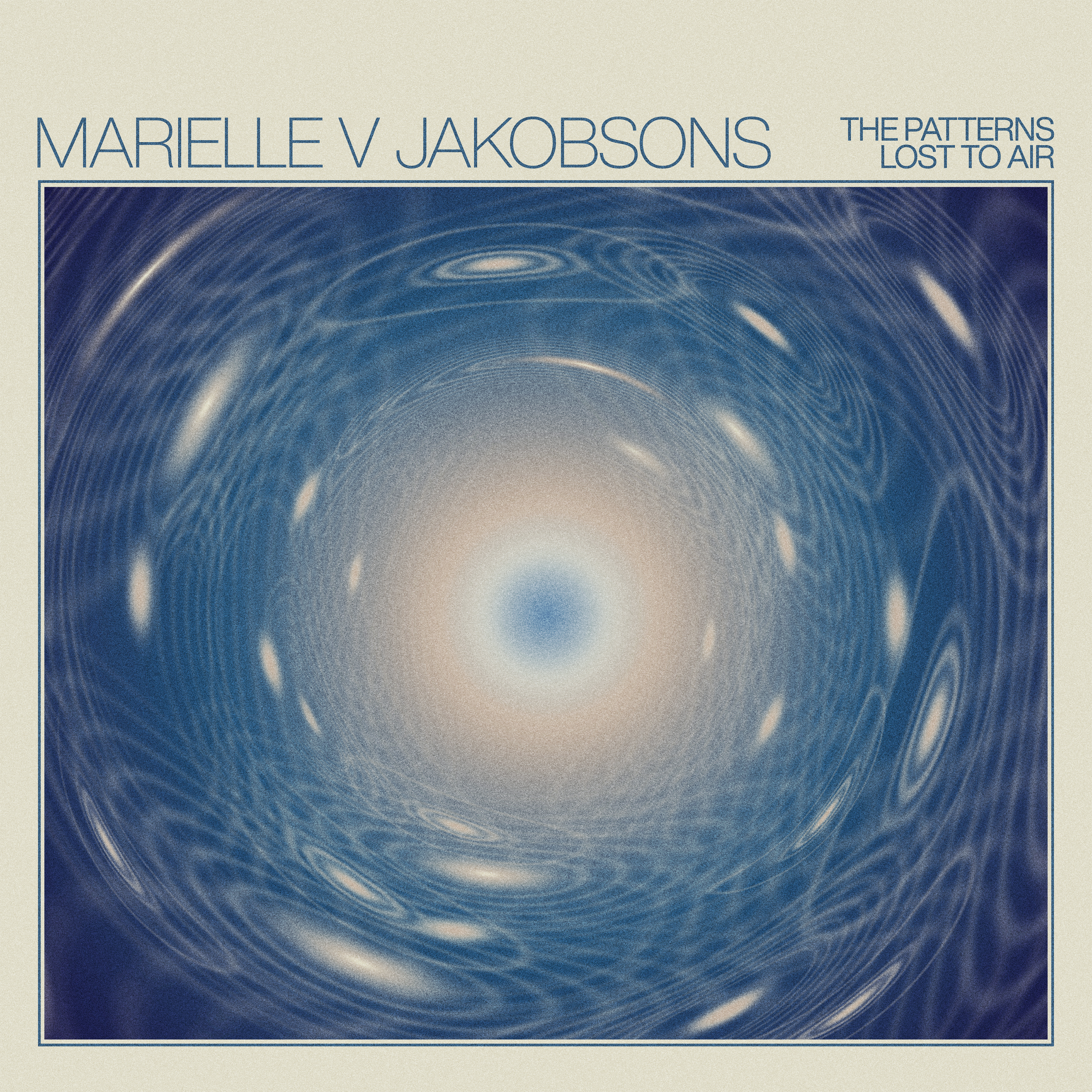 MARIELLE V JAKOBSONS — The Patterns Lost To Air