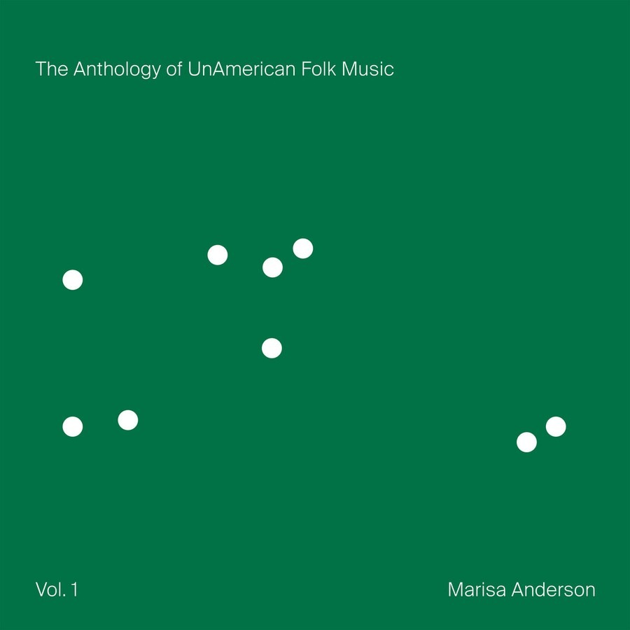ANDERSON, Marisa — The Anthology Of Unamerican Folk Music Vol 1