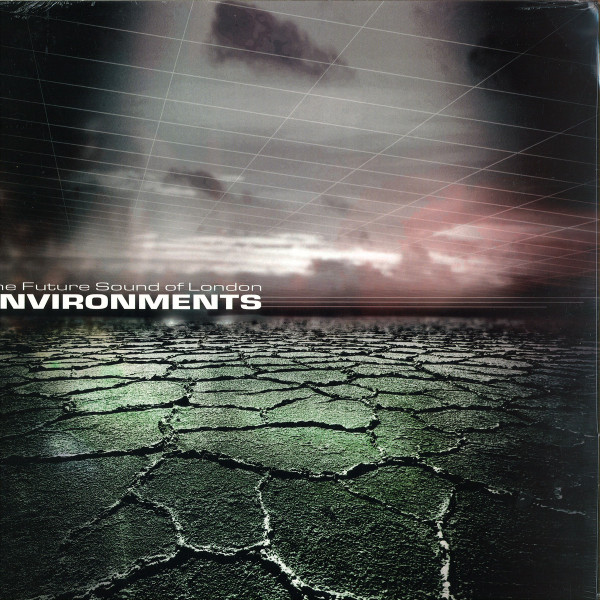FUTURE SOUND OF LONDON THE — ENVIRONMENTS - VOLUME 1