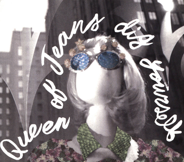 QUEEN OF JEANS — Dig Yourself