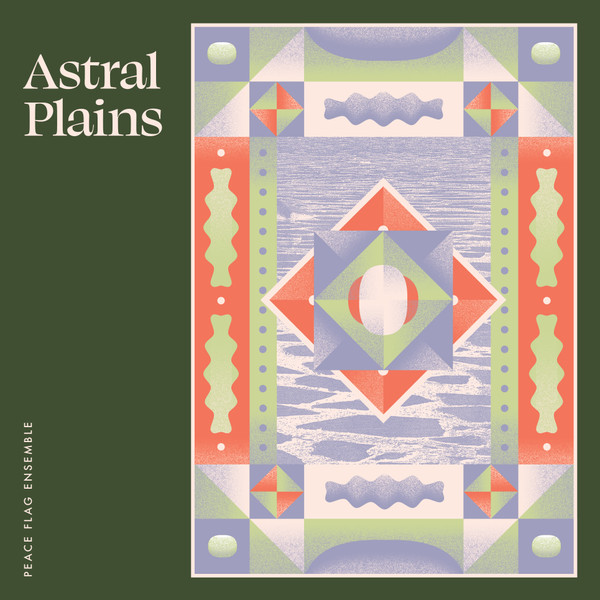 PEACE FLAG ENSEMBLE — Astral Plains