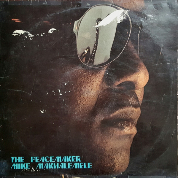 MIKE MAKHALEMELE — The Peacemaker