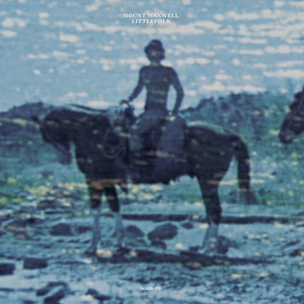 MOUNT MAXWELL — Littlefolk