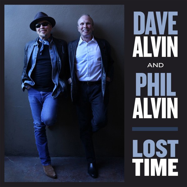 DAVE ALVIN & PHIL ALVIN — Lost Time