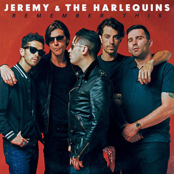 JEREMY & THE HARLEQUINS — Remember This