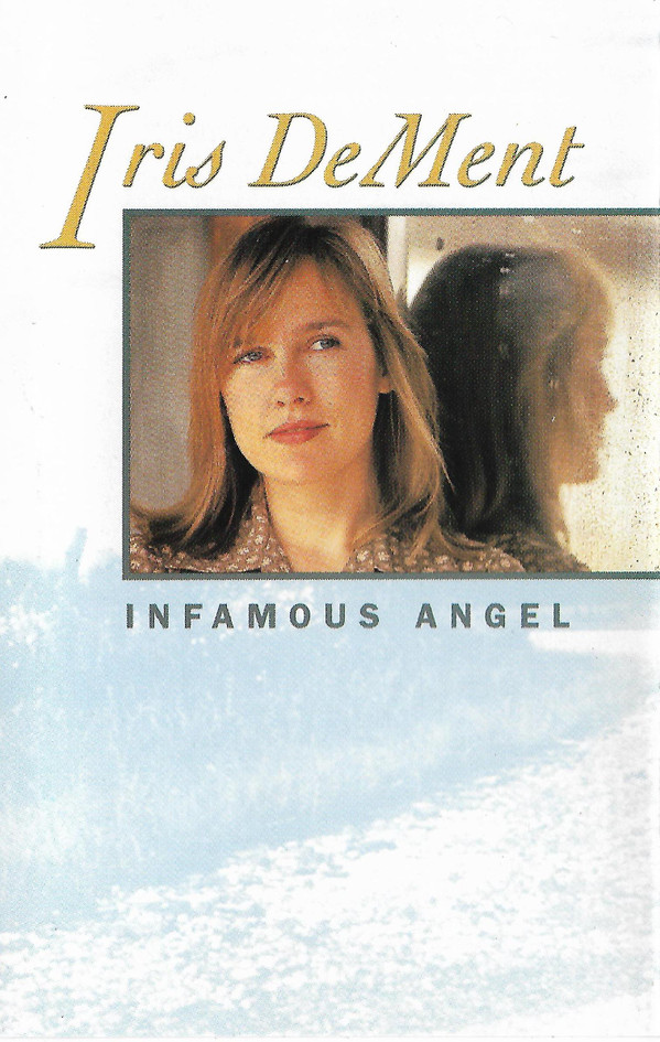 IRIS DEMENT — Infamous Angel
