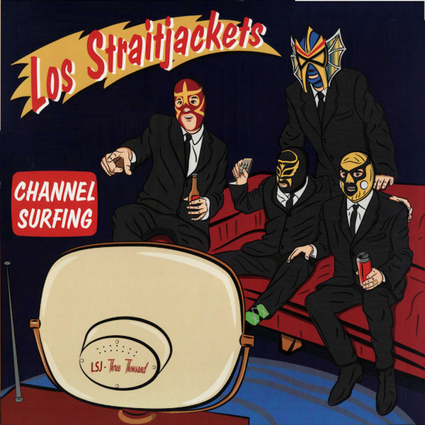 LOS STRAITJACKETS — Channel Surfing