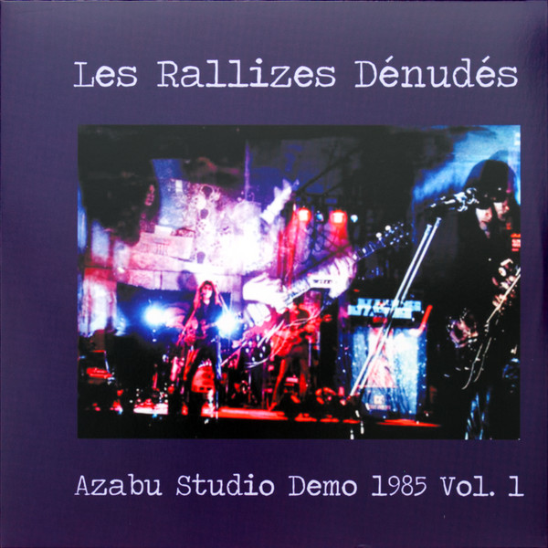 LES RALLIZES DENUDES — Azabu Studio Demo 1985 Vol. 1