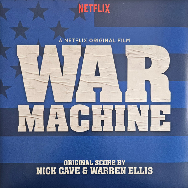 NICK CAVE & WARREN ELLIS — WAR MACHINE (A NETFLIX ORIGINAL FILM SOUNDTRAC