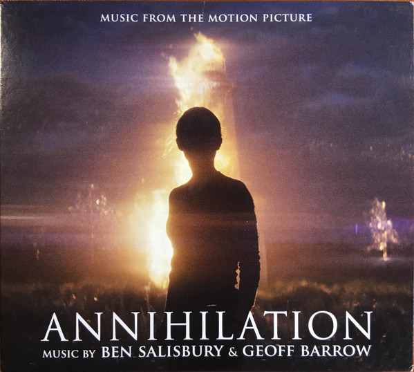 BEN SALISBURY & GEOFF BARROW — ANNIHILATION (MUSIC FROM THE MOTION PICTURE)