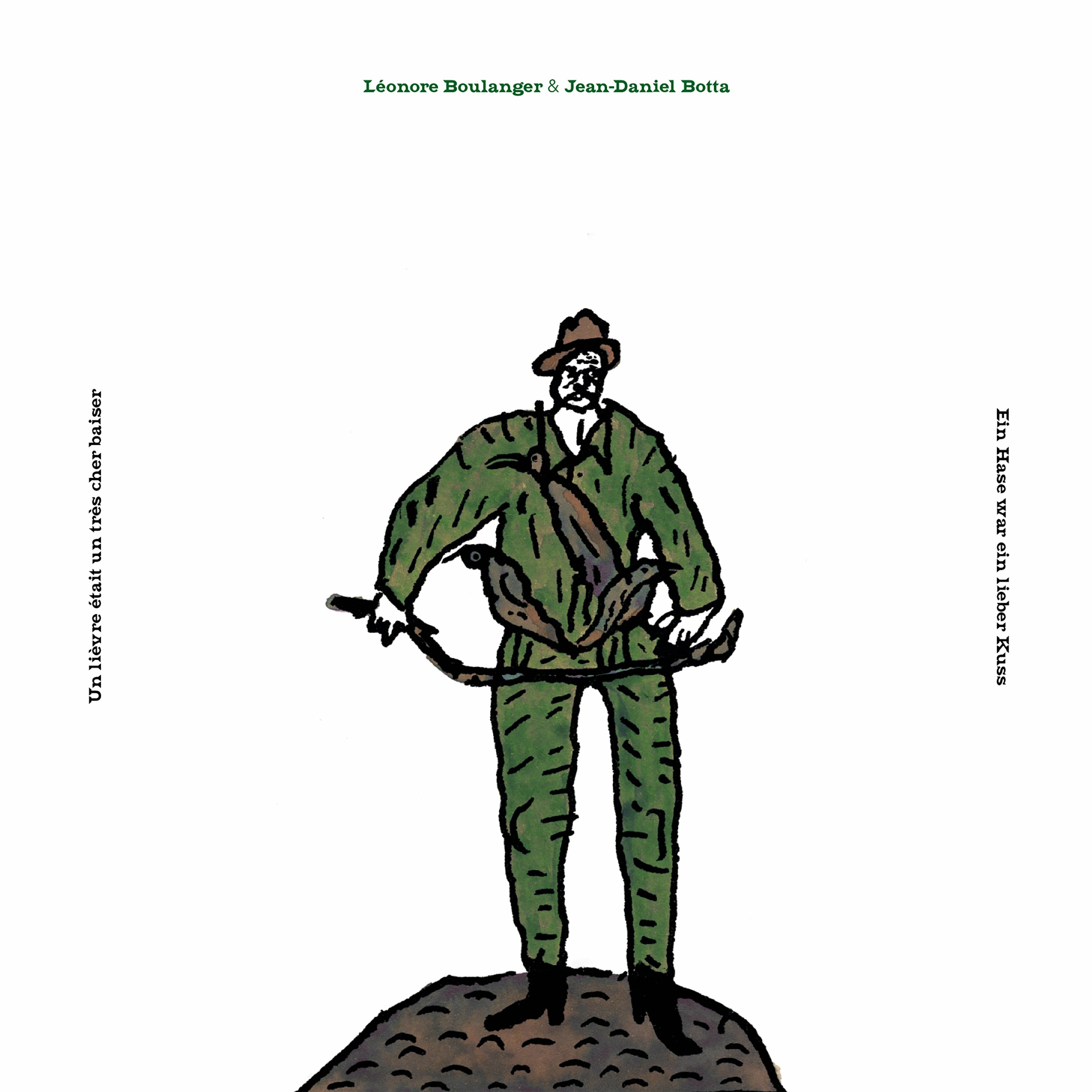 LEONORE BOULANGER & JEAN-DANIEL BOTTA — Un Lievre Etait Un Tres Cher Baiser