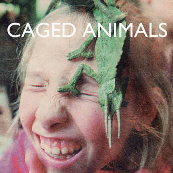 CAGED ANIMALS — In The Land Of Giants