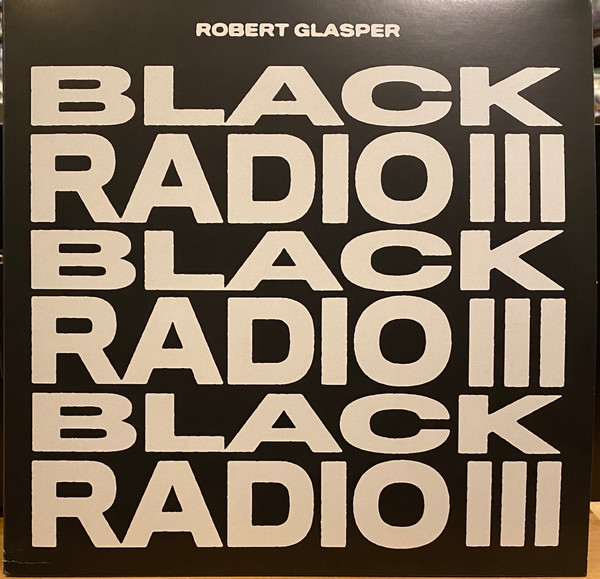 Robert Glasper — Black Radio III