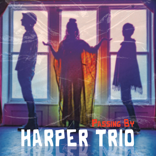HARPER TRIO — PASSING BY