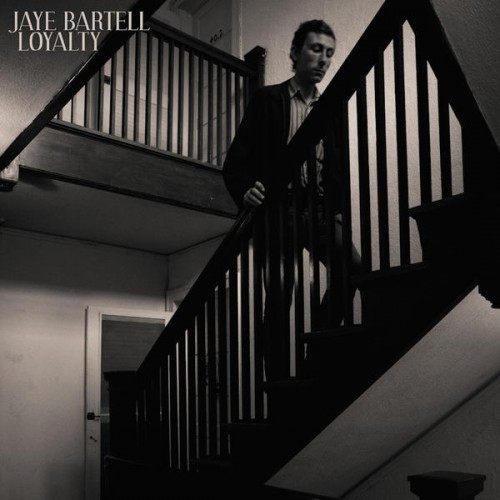 JAYE BARTELL — Loyalty
