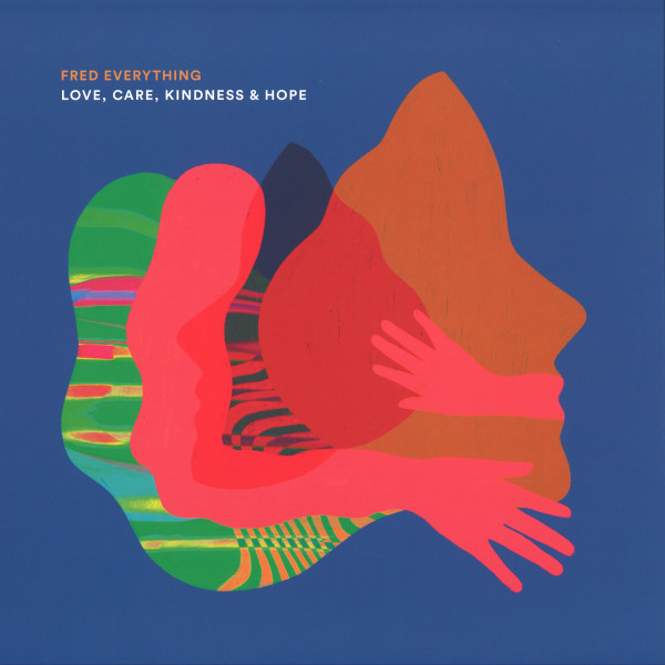 Fred Everything — Love, Care, Kindness & Hope