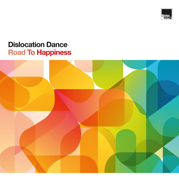DISLOCATION DANCE — ROAD TO HAPPINESS