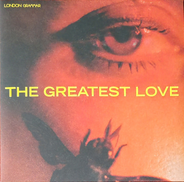 London Grammar — The Greatest Love
