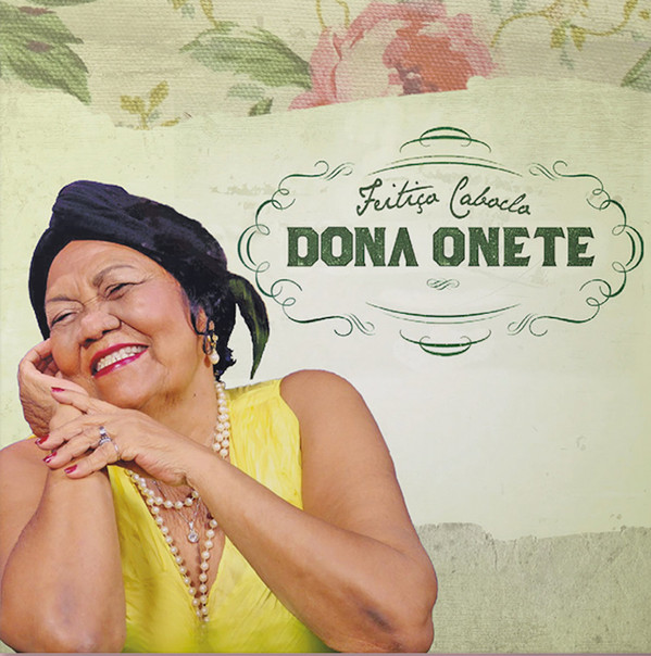 Dona Onete — Feiti√ßo Caboclo
