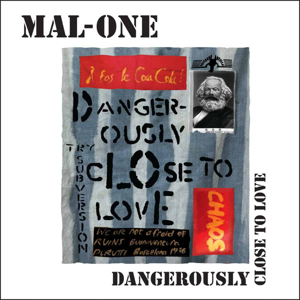 MAL-ONE — DANGEROUSLY CLOSE TO LOVE
