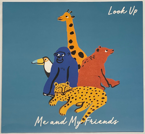 ME AND MY FRIENDS — LOOK UP