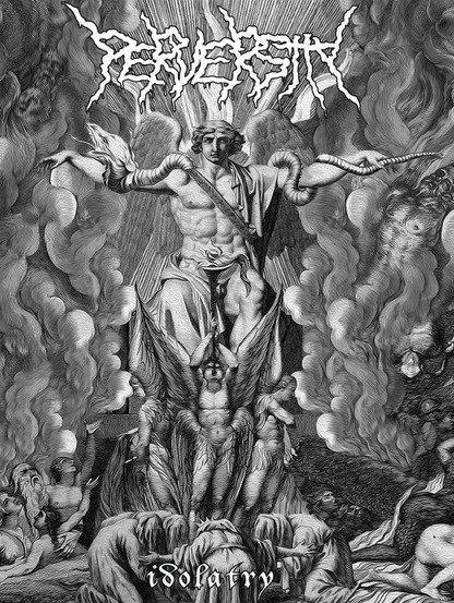 PERVERSITY — Idolatry