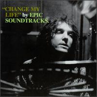 EPIC SOUNDTRACKS — CHANGE MY LIFE