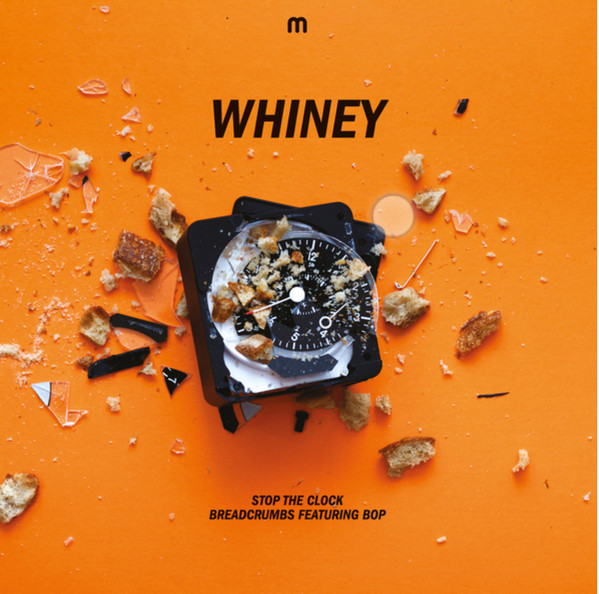 WHINEY — STOP THE CLOCK / BREADCRUMBS