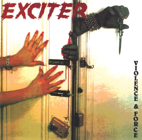 EXCITER — VIOLENCE AND FORCE
