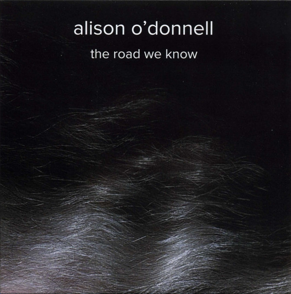 ALISON ODONNELL — The Road We Know