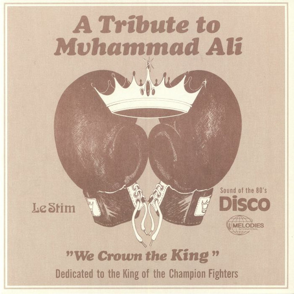 LE STIM — Tribute To Muhammad Ali (We Crown The King)