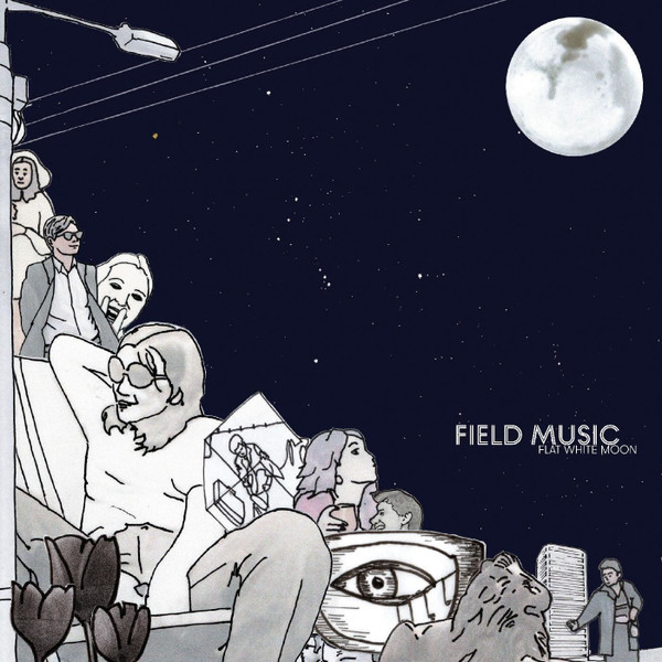 FIELD MUSIC — FLAT WHITE MOON