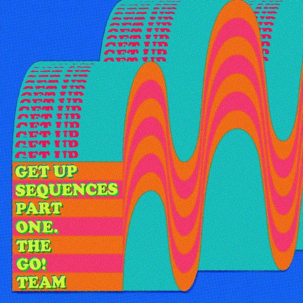 THE GO! TEAM — GET UP SEQUENCES PART ONE