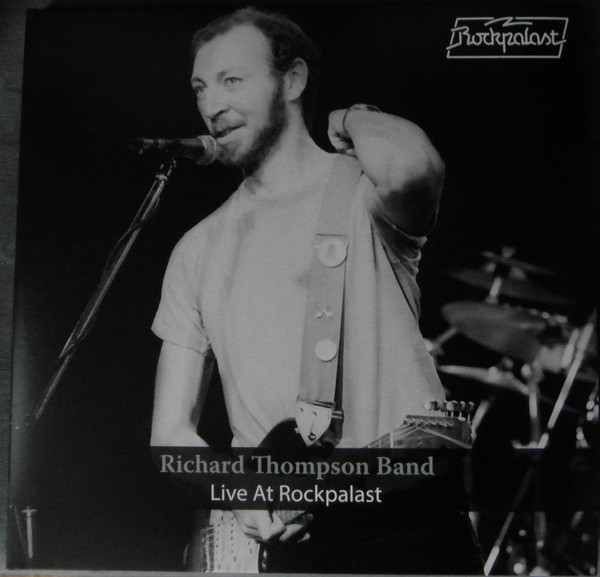 RICHARD THOMPSON BAND — LIVE AT ROCKPALAST - LTD. 2LP