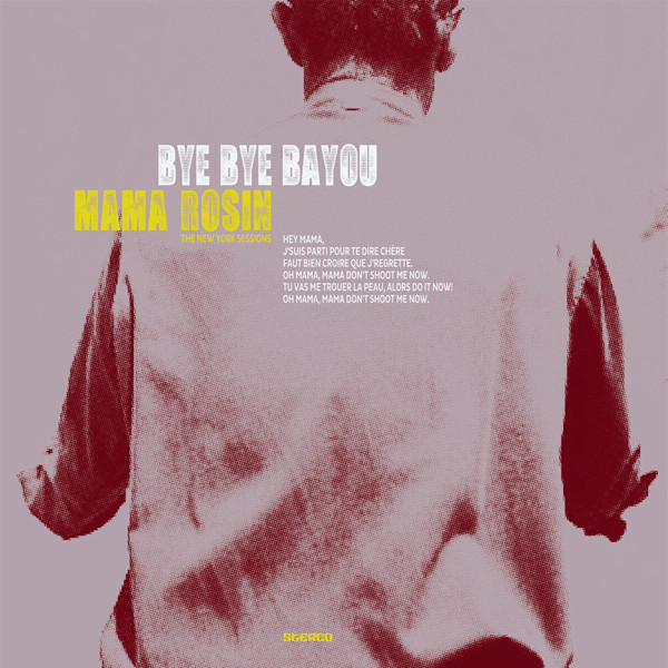 MAMA ROSIN — BYE BYE BAYOU
