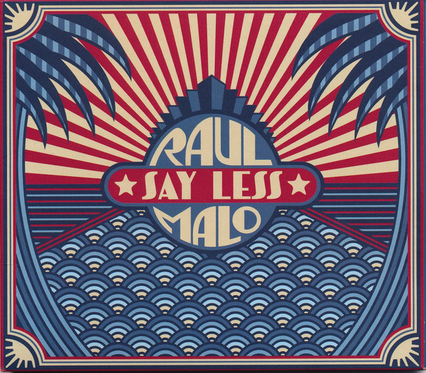 RAUL MALO — SAY LESS