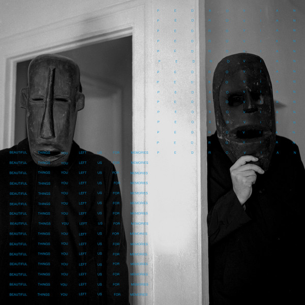 PEDRO VIAN — BEAUTIFUL THINGS YOU LEFT US FOR MEMORIES