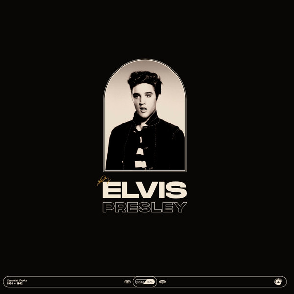 ELVIS PRESLEY — ESSENTIAL WORKS : 1954 - 1962