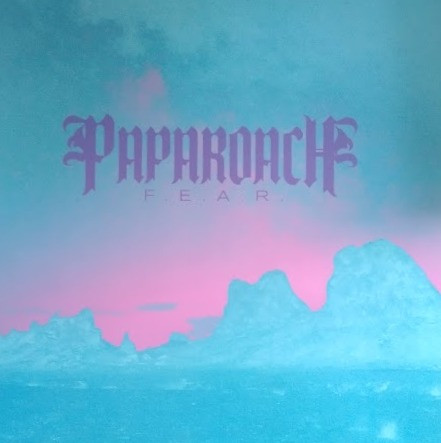 PAPA ROACH — F.E.A.R