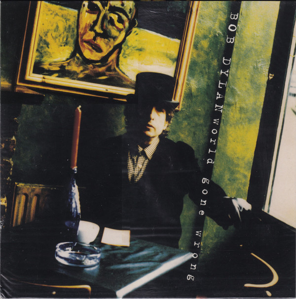 Dylan, Bob — World Gone Wrong (1LP)