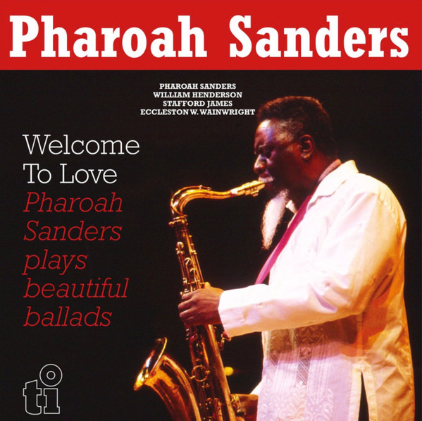 Sanders, Pharoah — Welcome To Love (2LP Black)