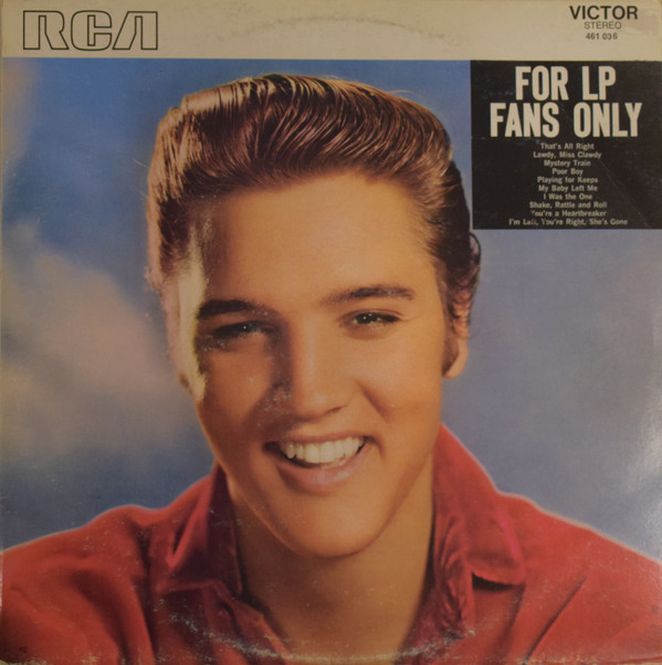 ELVIS PRESLEY — FOR LP FANS ONLY