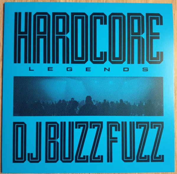 DJ BUZZ FUZZ — HARDCORE LEGENDS