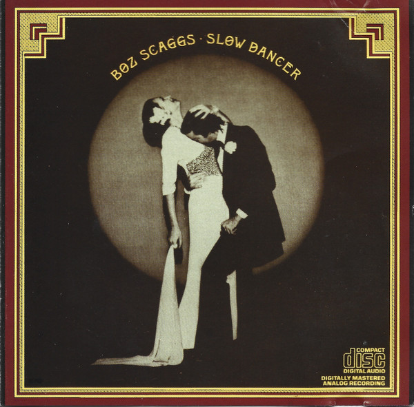 BOZ SCAGGS — SLOW DANCER
