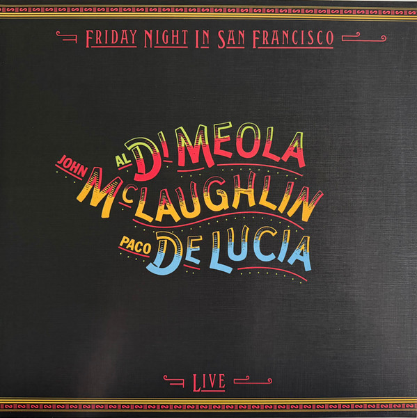 Al di Meola and John McLaughlin — Friday Night In San Franci