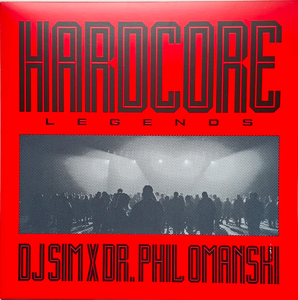 DJ Sim X Dr. Phil Omanski — Hardcore Legends (1LP Black)