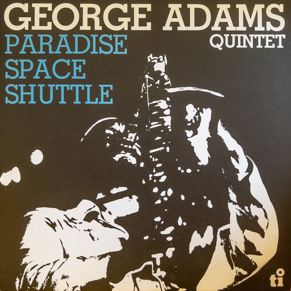 George Adams Quintet — Paradise Space Shuttle (1LP Black)