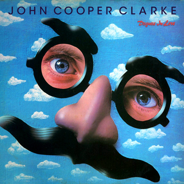 JOHN COOPER CLARKE — DISGUISE IN LOVE